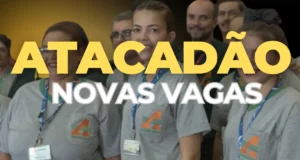 ATACADÃO OPORTUNIDADES DE EMPREGO