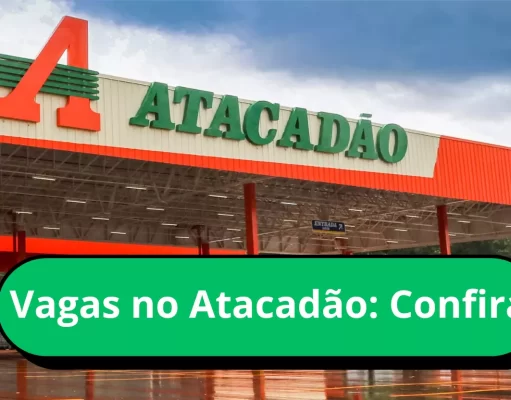 Atacadão tem 1.866 Vagas de Emprego em Diversas Regiões do Brasil Atacadão Abre 1.286 Vagas de Emprego: Salários Atrativos e Oportunidades de Crescimento em uma Empresa Líder de Mercado