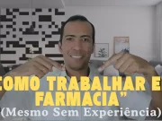 Gostaria de trabalhar em Farmácia mesmo SEM EXPERIÊNCIA? Veja as Oportunidades!